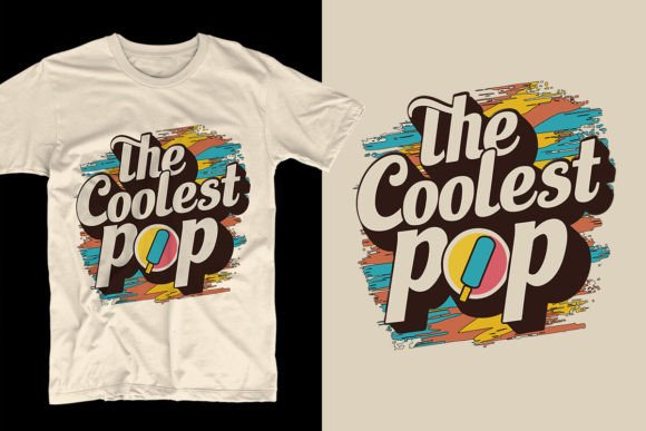 A Graphic Designer Reviews The Coolest Pop. Dad T-Shirt Design