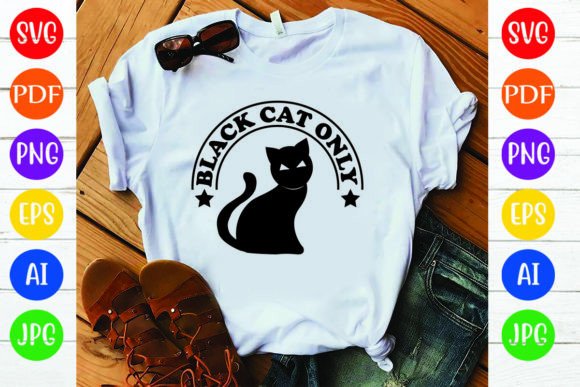 BLACK CAT ONLY Graphics for T-Shirt Designs
