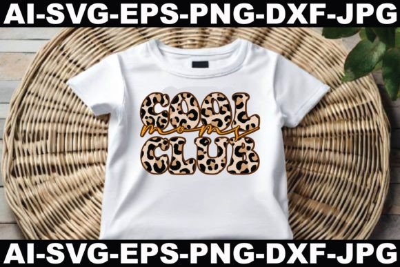 Cool Moms Club Graphics for T-Shirt Designs