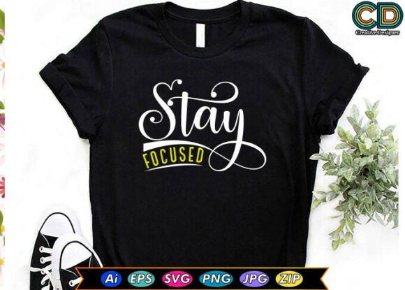 Stay Focused. T-shirt Designs: A Designer’s Take on the Graphics