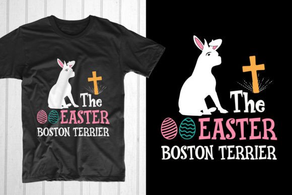 The Easter Boston Terrier: Graphics for T-Shirt Designs