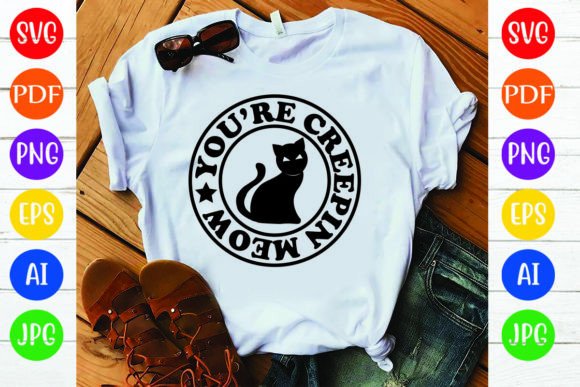 YOU'RE CREEPIN MEOW: Graphics & T-Shirt Designs Review